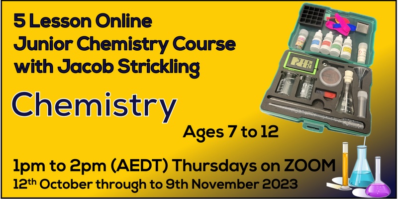Online Junior Chemistry Course - 5 lessons with Jacob Strickling - Ages 7 to 12