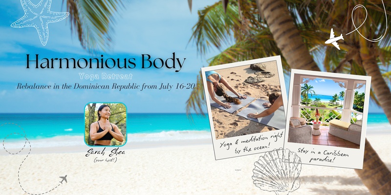 Harmonious Body - Yoga Retreat in the Dominican Republic