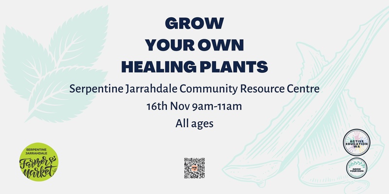 GROW YOUR OWN Healing Plants