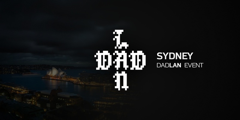 DadLAN Sydney July 2024