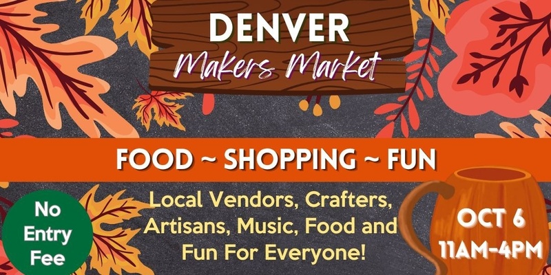 Denver Makers Market Aurora