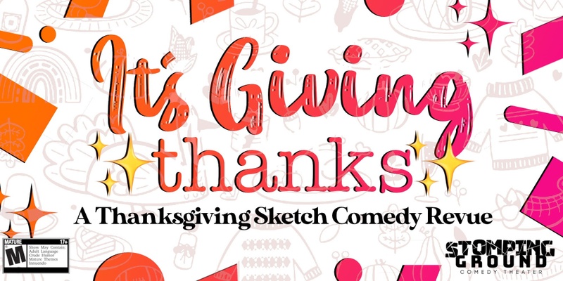 It's Giving ✨thanks✨: A Thanksgiving Sketch Comedy Revue