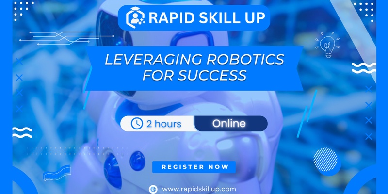 Leveraging Robotics for Success