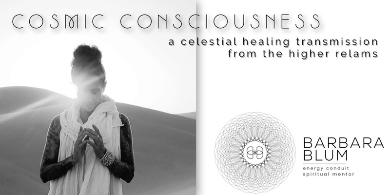 Cosmic Consciousness - an Energy Transmission from Higher Realms