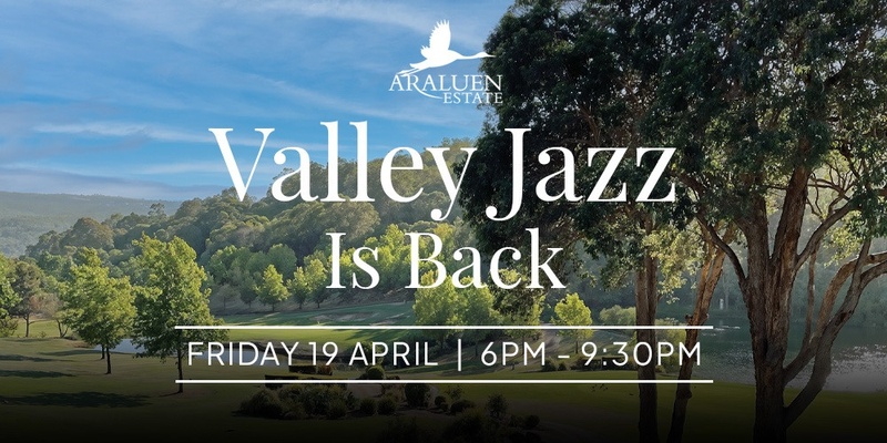Araluen Estate - Valley Jazz Is Back