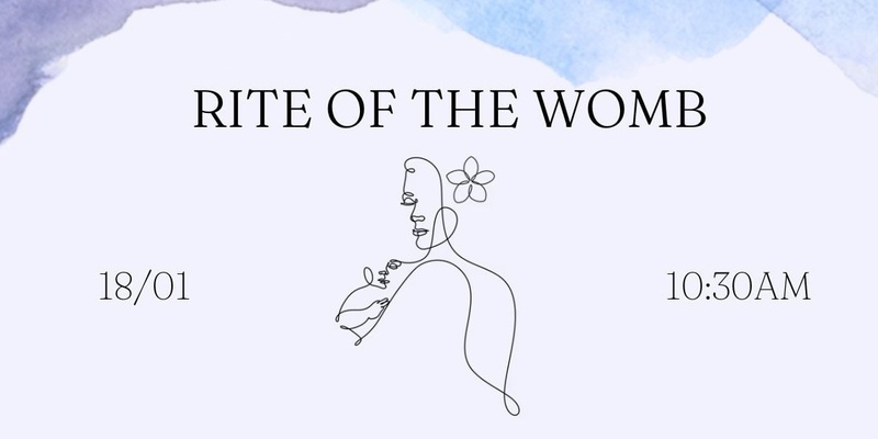 RITE OF THE WOMB