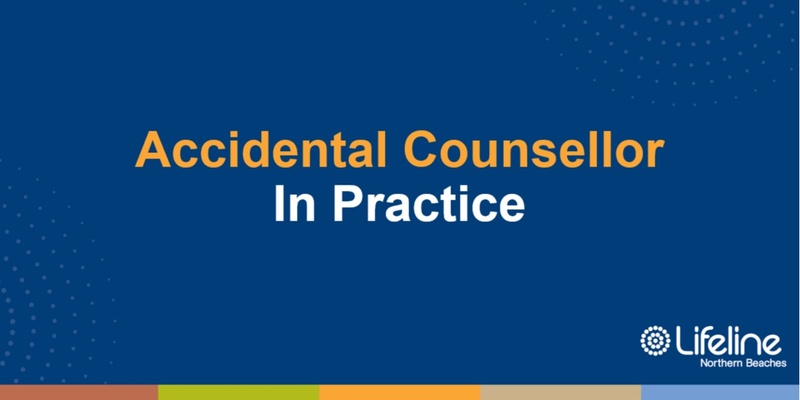 Accidental Counsellor In Practice community workshop - August 2024