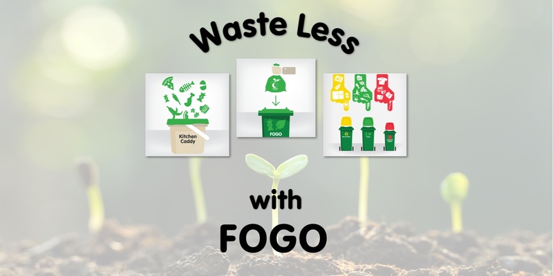 Waste Less with FOGO
