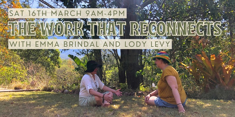 The Work that Reconnects – with Emma Brindal and Lody Levy