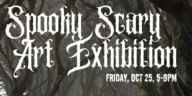 Spooky Scary Art Exhibition