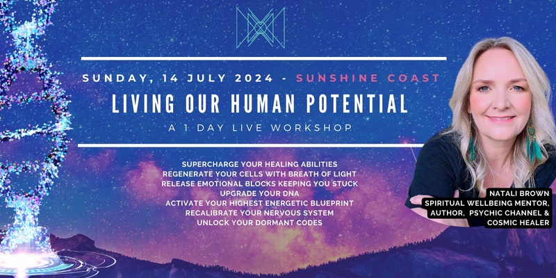SUNSHINE COAST - Living Our Human Potential Live Workshop - The Becoming 'Super Human' Series with Natali Brown