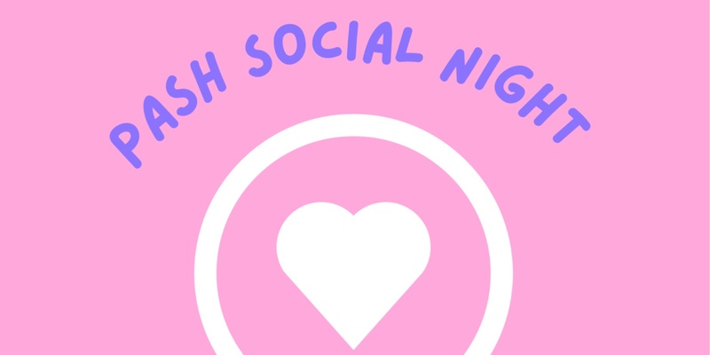 PASH All Ages Social Night