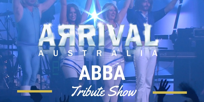 ARRIVAL - ABBA TRIBUTE SHOW