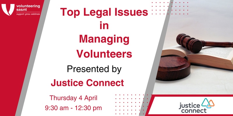 Top Legal issues in Managing Volunteers by Justice Connect