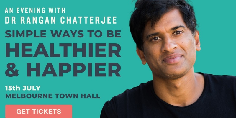 An Evening With Dr Rangan Chatterjee Melbourne