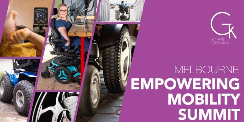 Empowering Mobility Summit: The Art and Science of Power Wheelchair Prescription (Melbourne)