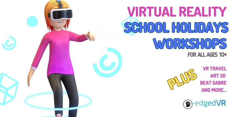 Virtual Reality Create and Explore School Holidays