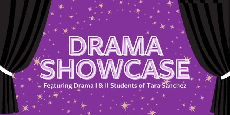 Drama Showcase with Students of Tara Sanchez