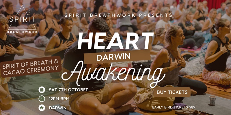 Darwin | Heart Awakening | Saturday 7th October