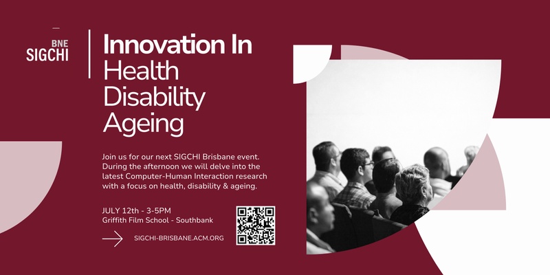 SIGCHI Brisbane Event: Innovation in Health, Disability and Ageing
