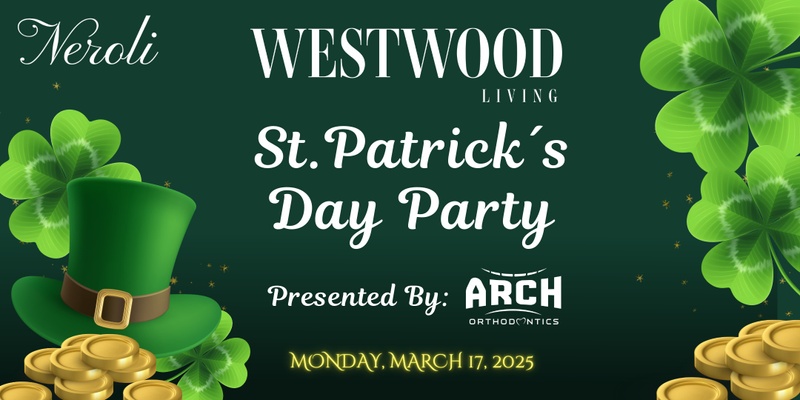 Westwood Living St. Patrick's Day Party, presented by ARCH Orthodontics