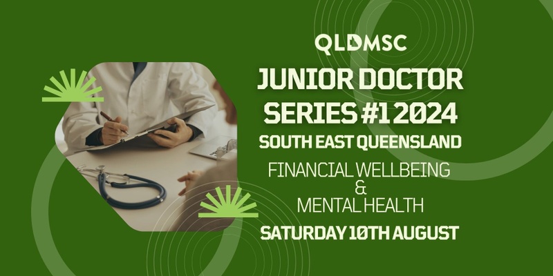 Junior Doctor Series - Financial Wellbeing & Mental Health - Brisbane