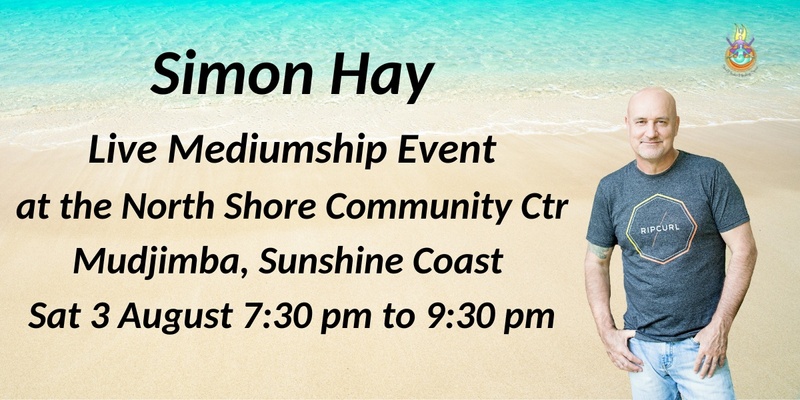 Aussie Medium, Simon Hay at the North Shore Community Ctr, Mudjimba Sunshine Coast