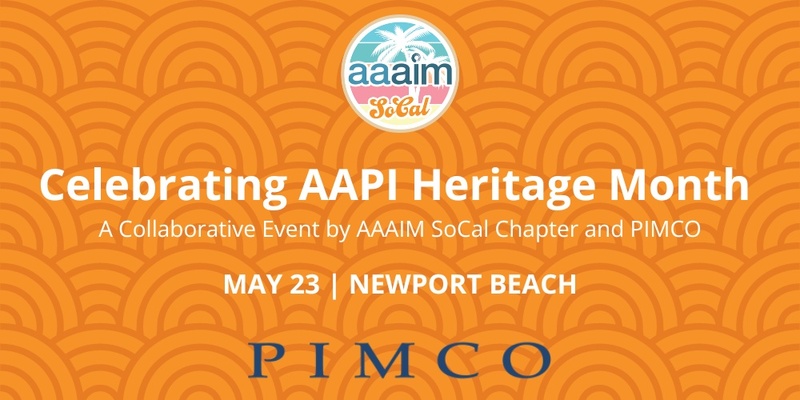 AAAIM SoCal & PIMCO: AAPI Heritage Month Event 