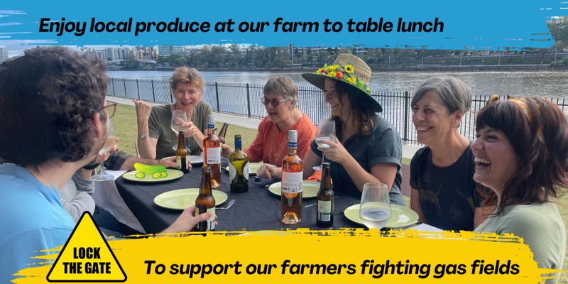 Farm to Table Lunch - Support Our Farmers Fighting Gas!
