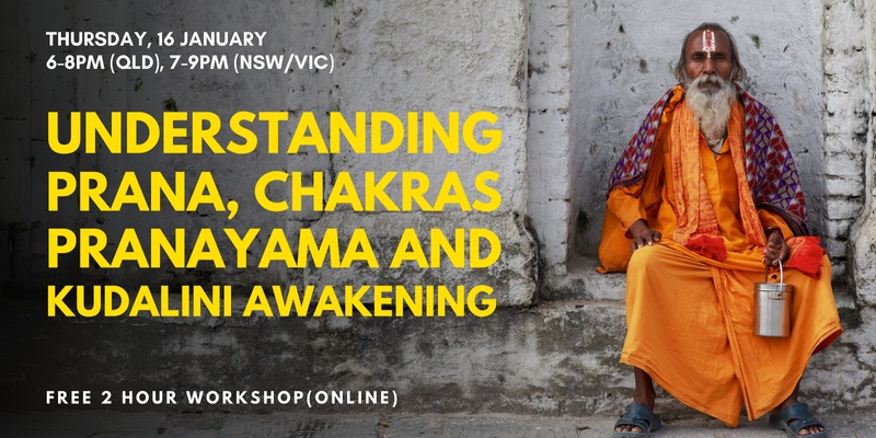 Understanding Prana, Chakras, Pranayama & Kundalini Awakening