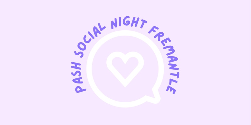 PASH All Ages Social Night - South Fremantle 