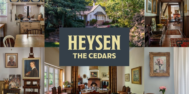 The Cedars - Guided Tour of the Heysen house and studios