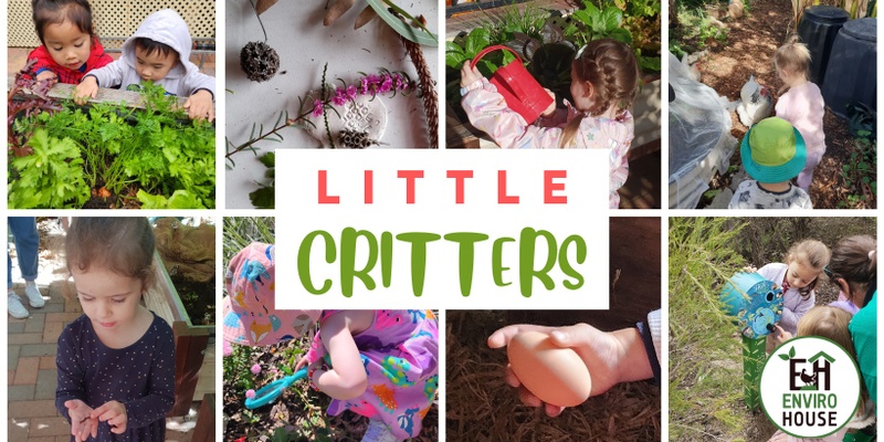 Little Critters Garden Play - Wednesdays 17 April - 8 May, 9.30am