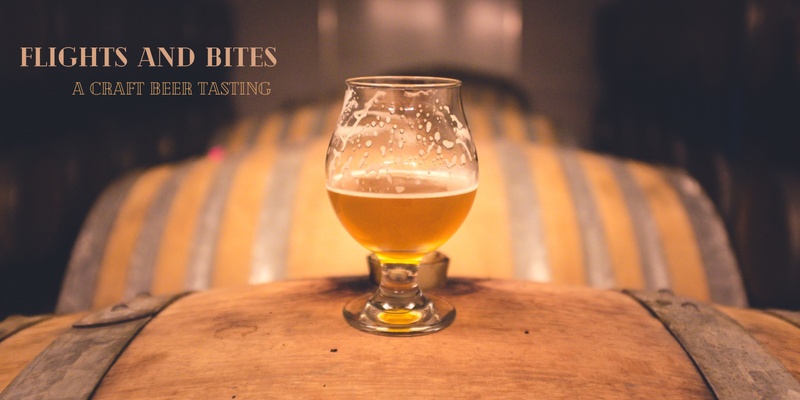 Flights and Bites: A Craft Beer Tasting