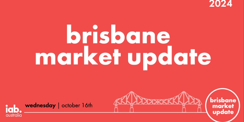 IAB Australia Brisbane Market Update