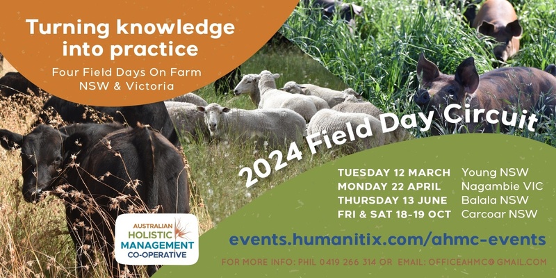  Turning Knowledge into Practice-  a series of Field Days presented by AHMC - 12th March | 22 April|  13th June | 18/19 October 2024