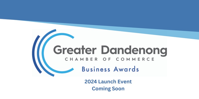 Greater Dandenong Business Awards 2024 Launch Event