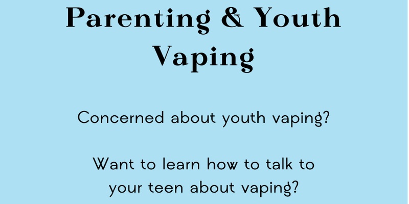 Parenting & Youth Vaping: How to talk to young people about Vaping