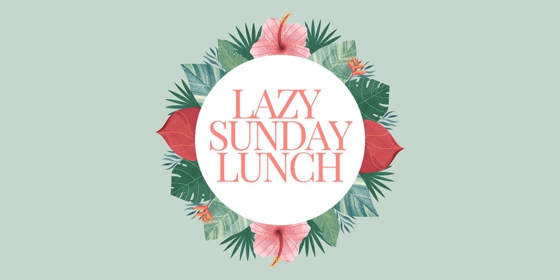 Lazy Sunday Lunch 