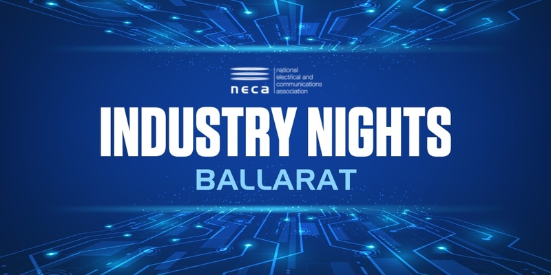 NECA Industry Nights - Ballarat
