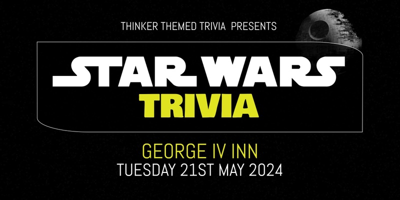 Star Wars Trivia - George IV Inn