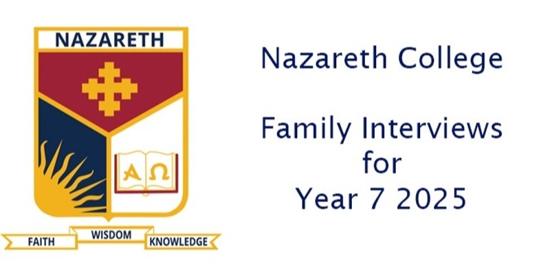 Nazareth College Year 7 2025 Family Interviews Round 2