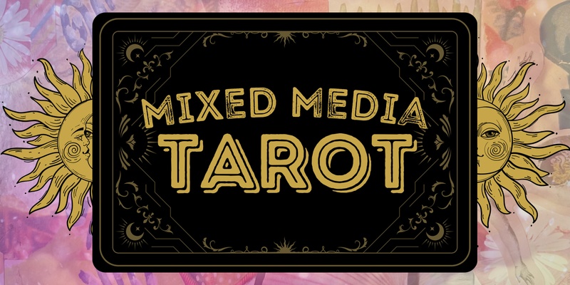 Mixed Media Tarot Workshop