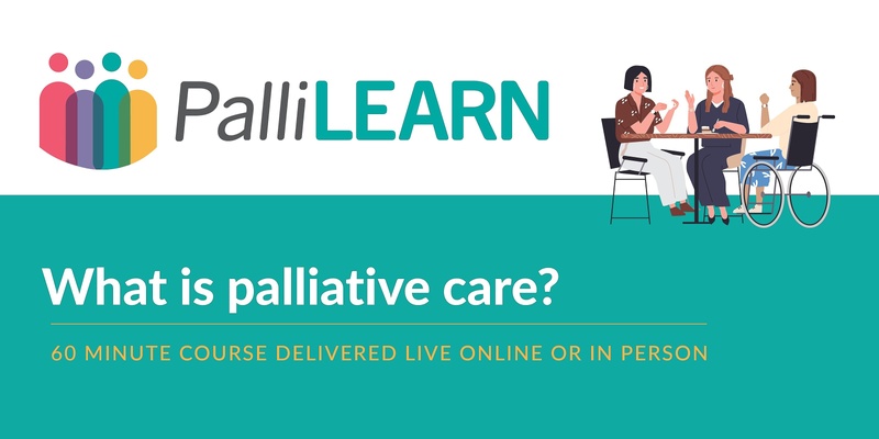 PalliLEARN - What is palliative care?