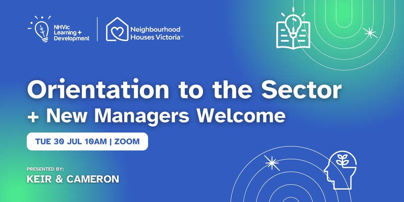 Orientation to the Sector + New Managers Welcome