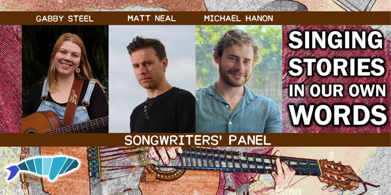 Singing Stories In Our Own Words - Songwriters' Panel