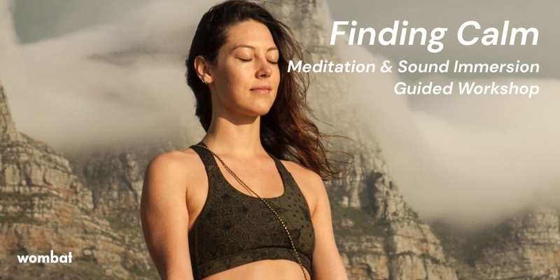 "Finding Calm" Meditation Workshop