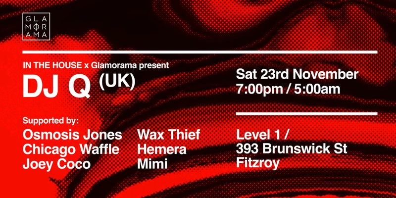 ITH x Glamorama present DJ Q (UK)