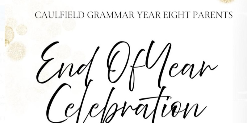 Caulfield Grammar (CC) Year 8 Parents End of Year Celebration