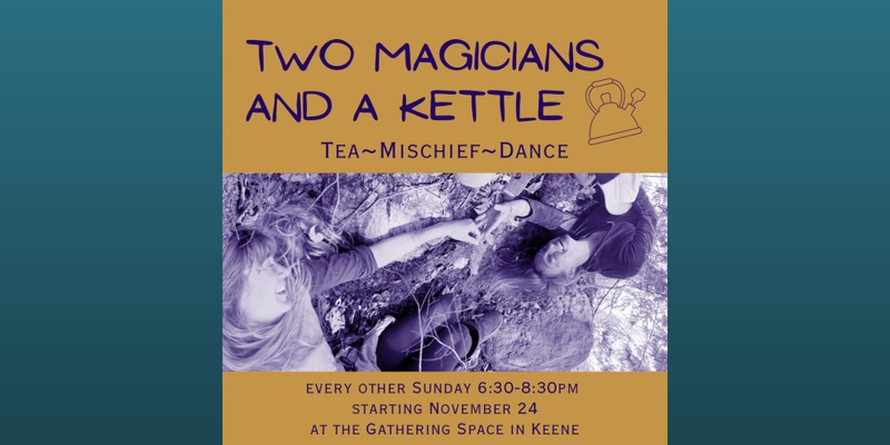 Two Magicians and a Kettle - With V. Wade and Jonah Ruh Roberts